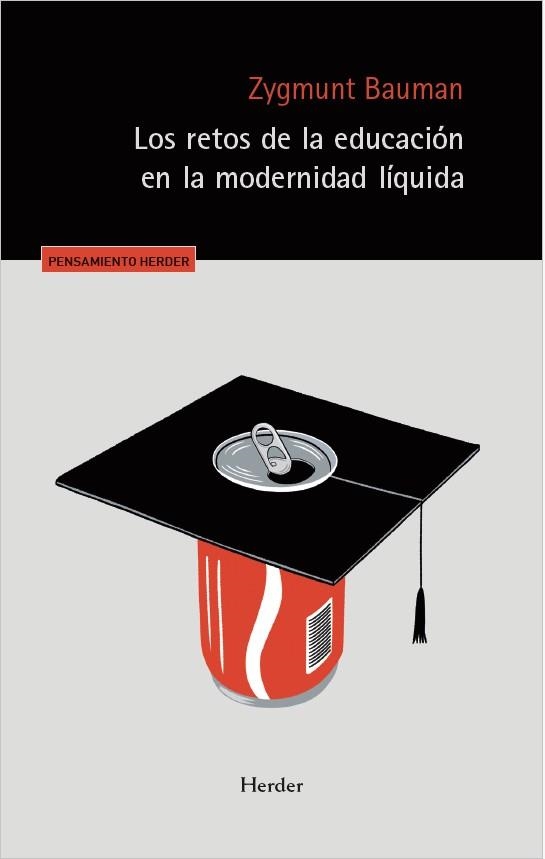 LOS RETOS DE LA EDUCACIÓN EN LA MODERNIDAD LÍQUIDA | 9788425453663 | BAUMAN, ZYGMUNT | Libreria Geli - Librería Online de Girona - Comprar libros en catalán y castellano