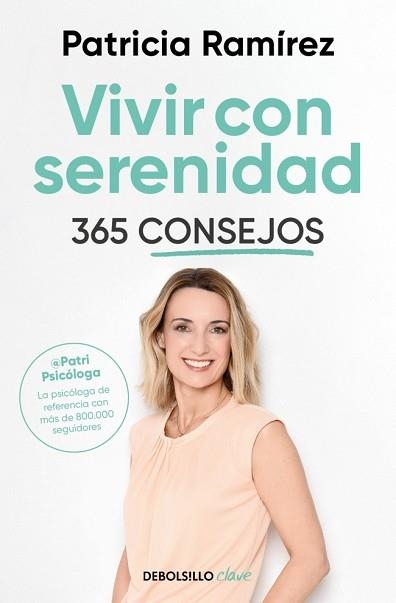 VIVIR CON SERENIDAD. 365 CONSEJOS | 9788466374842 | PATRI PSICÓLOGA | Libreria Geli - Librería Online de Girona - Comprar libros en catalán y castellano