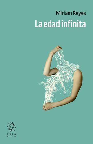 LA EDAD INFINITA | 9791399017106 | REYES, MIRIAM | Llibreria Geli - Llibreria Online de Girona - Comprar llibres en català i castellà