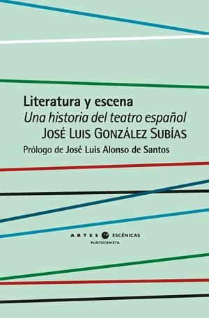 LITERATURA Y ESCENA | 9791387624156 | GONZÁLEZ SUBÍAS, JOSÉ LUIS/ALONSO DE SANTOS, JOSÉ LUIS | Llibreria Geli - Llibreria Online de Girona - Comprar llibres en català i castellà