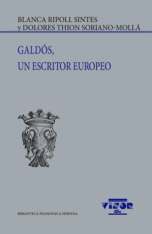 GALDÓS,UN ESCRITOR EUROPEO | 9791387745073 | RIPOLL SINTES, BLANCA/THION SORIANO-MOLLÁ, DOLORES | Libreria Geli - Librería Online de Girona - Comprar libros en catalán y castellano