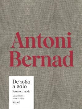 ANTONI BERNAD.DE 1960 A 2010(EDICIÓN EN CASTELLANO) | 9791387881016 | BERNAD, ANTONI | Libreria Geli - Librería Online de Girona - Comprar libros en catalán y castellano