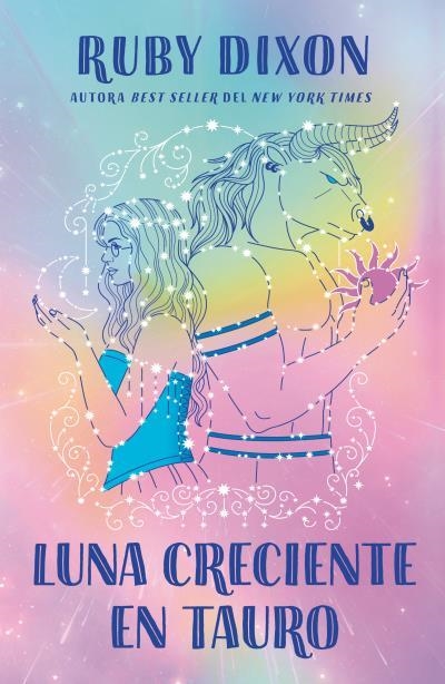 LUNA CRECIENTE EN TAURO | 9788410391130 | DIXON, RUBY | Llibreria Geli - Llibreria Online de Girona - Comprar llibres en català i castellà