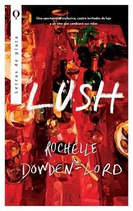 LUSH | 9788410439122 | DOWDEN-LORD, ROCHELLE | Libreria Geli - Librería Online de Girona - Comprar libros en catalán y castellano