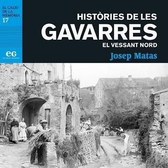 HISTÒRIES DE LES GAVARRES.EL VESSANT NORD | 9788419292469 | MATAS,JOSEP | Llibreria Geli - Llibreria Online de Girona - Comprar llibres en català i castellà