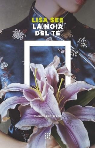 LA NOIA DEL TE | 9788419960412 | SEE, LISA | Llibreria Geli - Llibreria Online de Girona - Comprar llibres en català i castellà