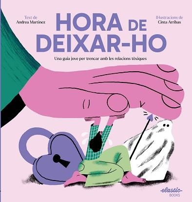 HORA DE DEIXAR-HO | 9788419478511 | MARTINEZ FERNÁNDEZ, ANDREA/ARRIBAS RODRÍGUEZ, CINTA | Libreria Geli - Librería Online de Girona - Comprar libros en catalán y castellano