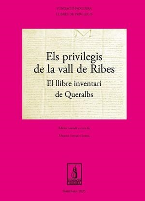 ELS PRIVILEGIS DE LA VALL DE RIBES | 9788413036694 | SITJAR SERRA, MIQUEL | Llibreria Geli - Llibreria Online de Girona - Comprar llibres en català i castellà