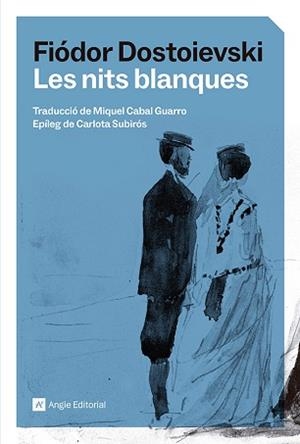 LES NITS BLANQUES | 9791387853129 | DOSTOIEVSKI, FIÓDOR | Llibreria Geli - Llibreria Online de Girona - Comprar llibres en català i castellà