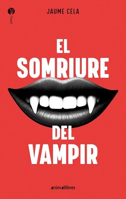 EL SOMRIURE DEL VAMPIR | 9788410302211 | JAUME CELA | Libreria Geli - Librería Online de Girona - Comprar libros en catalán y castellano