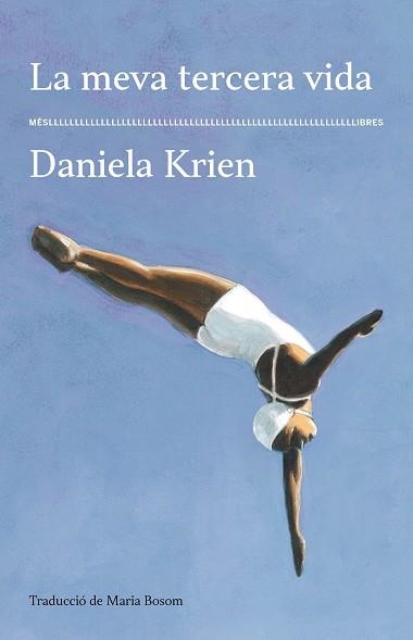 LA MEVA TERCERA VIDA | 9788417353704 | DANIELA KRIEN | Libreria Geli - Librería Online de Girona - Comprar libros en catalán y castellano