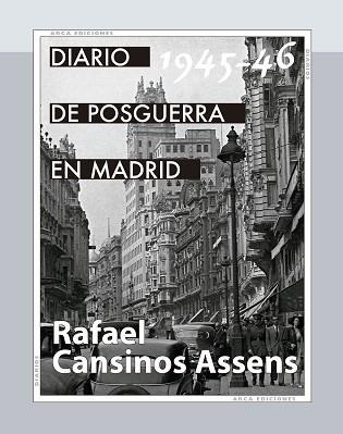 DIARIO DE POSGUERRA EN MADRID(1945-1946) | 9788415957416 | CANSINOS ASSENS, RAFAEL | Libreria Geli - Librería Online de Girona - Comprar libros en catalán y castellano