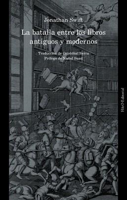 LA BATALLA ENTRE LOS LIBROS ANTIGUOS Y MODERNOS | 9791387914066 | SWIFT, JONATHAN | Llibreria Geli - Llibreria Online de Girona - Comprar llibres en català i castellà