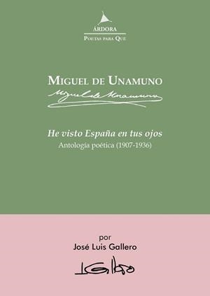 HE VISTO ESPAÑA EN TUS OJOS | 9788488020864 | DE UNAMUNO, MIGUEL | Llibreria Geli - Llibreria Online de Girona - Comprar llibres en català i castellà