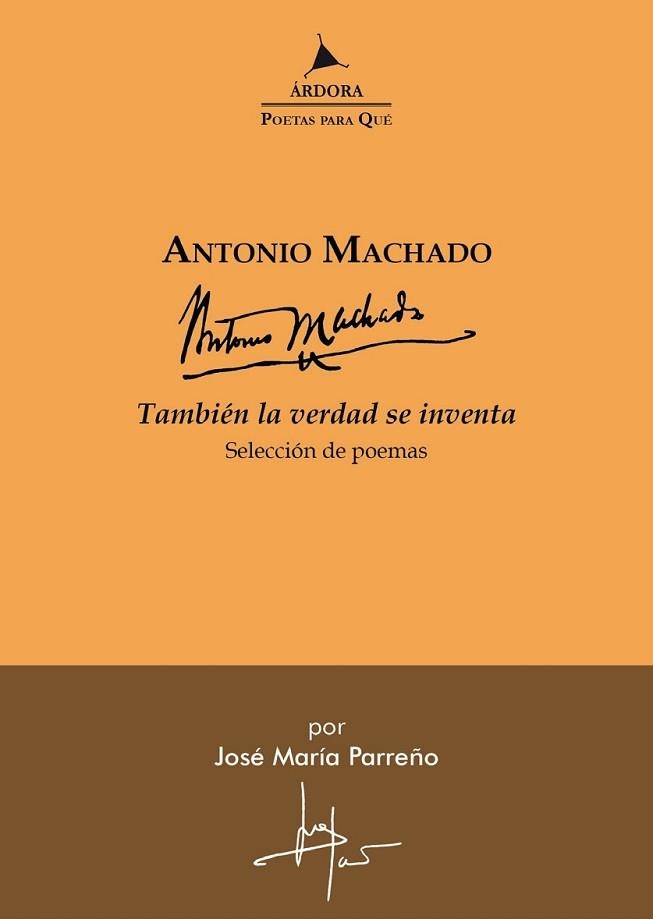 TAMBIÉN LA VERDAD SE INVENTA | 9788488020871 | MACHADO, ANTONIO | Llibreria Geli - Llibreria Online de Girona - Comprar llibres en català i castellà