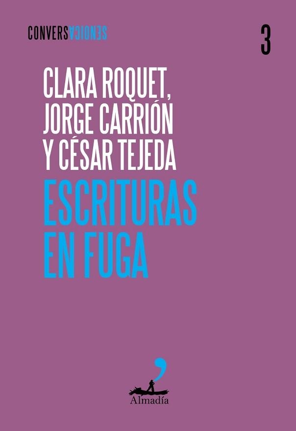 ESCRITURAS EN FUGA | 9788412957167 | ROQUET, CLARA/CARRIÓN, JORGE/TEJADA, CÉSAR | Llibreria Geli - Llibreria Online de Girona - Comprar llibres en català i castellà