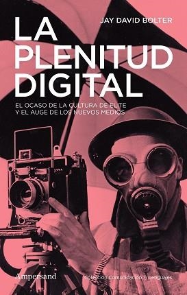 LA PLENITUD DIGITAL | 9788412965506 | BOLTER, JAY DAVID | Llibreria Geli - Llibreria Online de Girona - Comprar llibres en català i castellà