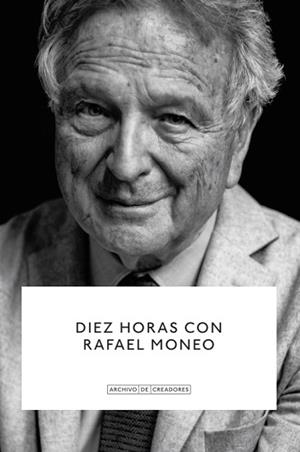 DIEZ HORAS CON RAFAEL MONEO. | 9788410024762 | Llibreria Geli - Llibreria Online de Girona - Comprar llibres en català i castellà