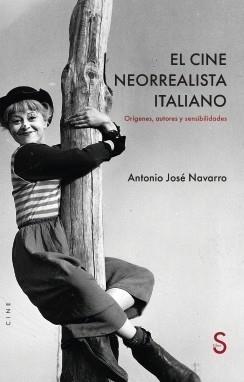 EL CINE NEORREALISTA ITALIANO | 9791387694685 | NAVARRO,ANTONIO JOSÉ | Llibreria Geli - Llibreria Online de Girona - Comprar llibres en català i castellà