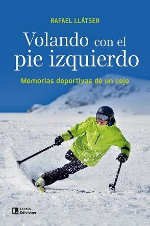 VOLANDO CON EL PIE IZQUIERDO | 9788418735882 | LLÁTSER OLIVA, RAFAEL | Llibreria Geli - Llibreria Online de Girona - Comprar llibres en català i castellà