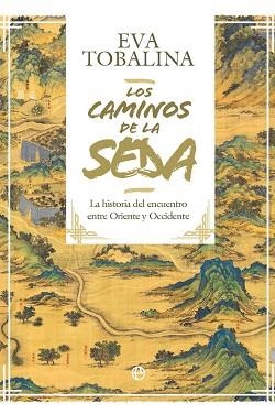 LOS CAMINOS DE LA SEDA(EDICION LUJO) | 9788410941731 | TOBALINA, EVA | Llibreria Geli - Llibreria Online de Girona - Comprar llibres en català i castellà