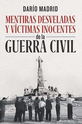 MENTIRAS DESVELADAS Y VÍCTIMAS INOCENTES DE LA GUERRA CIVIL | 9788410941793 | MADRID, DARIO | Llibreria Geli - Llibreria Online de Girona - Comprar llibres en català i castellà