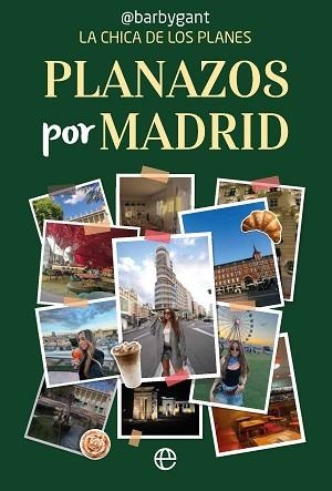 PLANAZOS POR MADRID | 9788410941830 | GANT, BARBY | Libreria Geli - Librería Online de Girona - Comprar libros en catalán y castellano