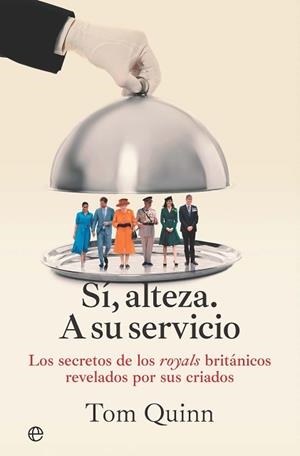 SÍ,ALTEZA. A SU SERVICIO | 9788410941847 | TOM, QUINN | Libreria Geli - Librería Online de Girona - Comprar libros en catalán y castellano