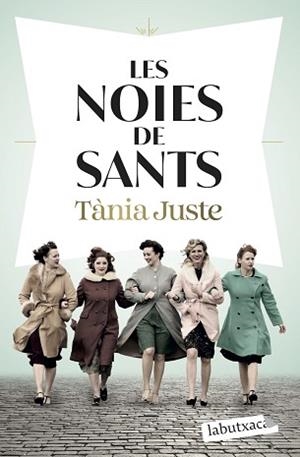 LES NOIES DE SANTS | 9791387802202 | JUSTE, TÀNIA | Libreria Geli - Librería Online de Girona - Comprar libros en catalán y castellano
