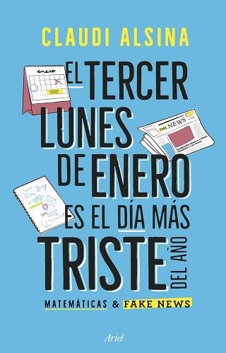 EL TERCER LUNES DE ENERO ES EL MÁS TRISTE DEL AÑO | 9788434439788 | ALSINA, CLAUDI | Libreria Geli - Librería Online de Girona - Comprar libros en catalán y castellano