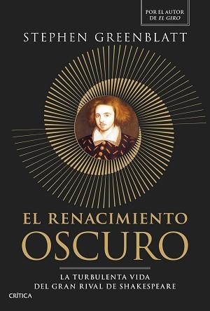 EL RENACIMIENTO OSCURO | 9788491998143 | GREENBLATT, STEPHEN | Libreria Geli - Librería Online de Girona - Comprar libros en catalán y castellano