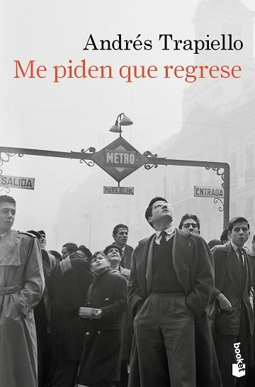 ME PIDEN QUE REGRESE | 9788423368860 | TRAPIELLO, ANDRÉS | Libreria Geli - Librería Online de Girona - Comprar libros en catalán y castellano