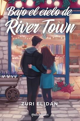 BAJO EL CIELO DE RIVER TOWN | 9788408310839 | ELIDAN, ZURI | Llibreria Geli - Llibreria Online de Girona - Comprar llibres en català i castellà