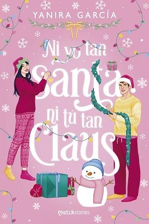 NI YO TAN SANTA NI TÚ TAN CLAUS | 9788408310907 | GARCÍA, YANIRA | Llibreria Geli - Llibreria Online de Girona - Comprar llibres en català i castellà