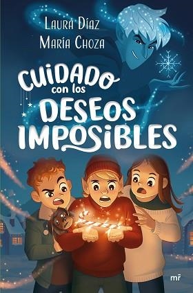 CUIDADO CON LOS DESEOS IMPOSIBLES | 9788427054530 | CHOZA, MARÍA/LAURA DÍAZ (@FANTASYLITERATURE) | Libreria Geli - Librería Online de Girona - Comprar libros en catalán y castellano