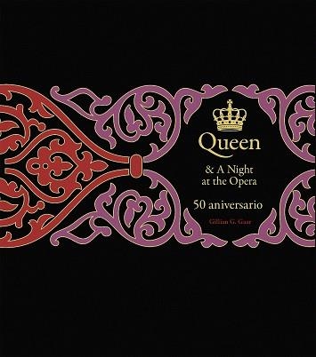 QUEEN & A NIGHT AT THE OPERA(50 ANIVERSARIO) | 9788448043704 | GAAR, GILLIAN G. | Libreria Geli - Librería Online de Girona - Comprar libros en catalán y castellano