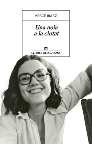 UNA NOIA A LA CIUTAT | 9788433948007 | IBARZ, MERCÈ | Llibreria Geli - Llibreria Online de Girona - Comprar llibres en català i castellà