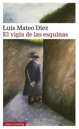 EL VIGÍA DE LAS ESQUINAS | 9791387605223 | DÍEZ, LUIS MATEO | Llibreria Geli - Llibreria Online de Girona - Comprar llibres en català i castellà