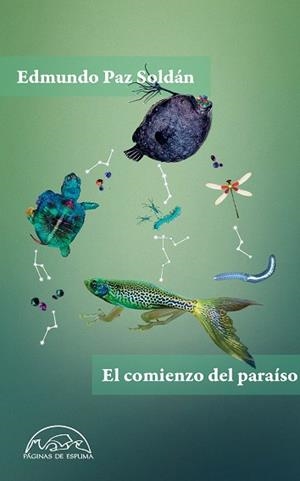 EL COMIENZO DEL PARAÍSO | 9788483933718 | PAZ SOLDÁN, EDMUNDO | Libreria Geli - Librería Online de Girona - Comprar libros en catalán y castellano