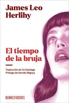 EL TIEMPO DE LA BRUJA | 9791399109108 | HERLIHY, JAMES LEO | Llibreria Geli - Llibreria Online de Girona - Comprar llibres en català i castellà