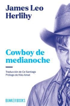 COWBOY DE MEDIANOCHE | 9788412725414 | HERIHY, JAMES LEO | Libreria Geli - Librería Online de Girona - Comprar libros en catalán y castellano