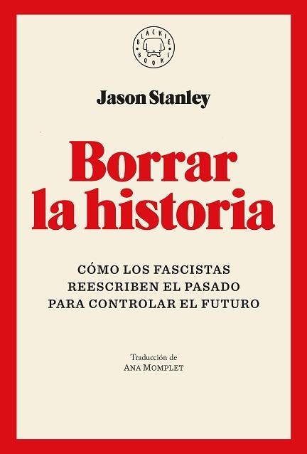 BORRAR LA HISTORIA | 9791387748005 | STANLEY, JASON | Libreria Geli - Librería Online de Girona - Comprar libros en catalán y castellano