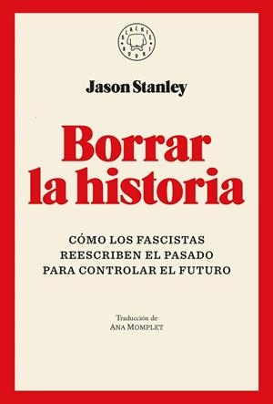 BORRAR LA HISTORIA | 9791387748005 | STANLEY, JASON | Libreria Geli - Librería Online de Girona - Comprar libros en catalán y castellano