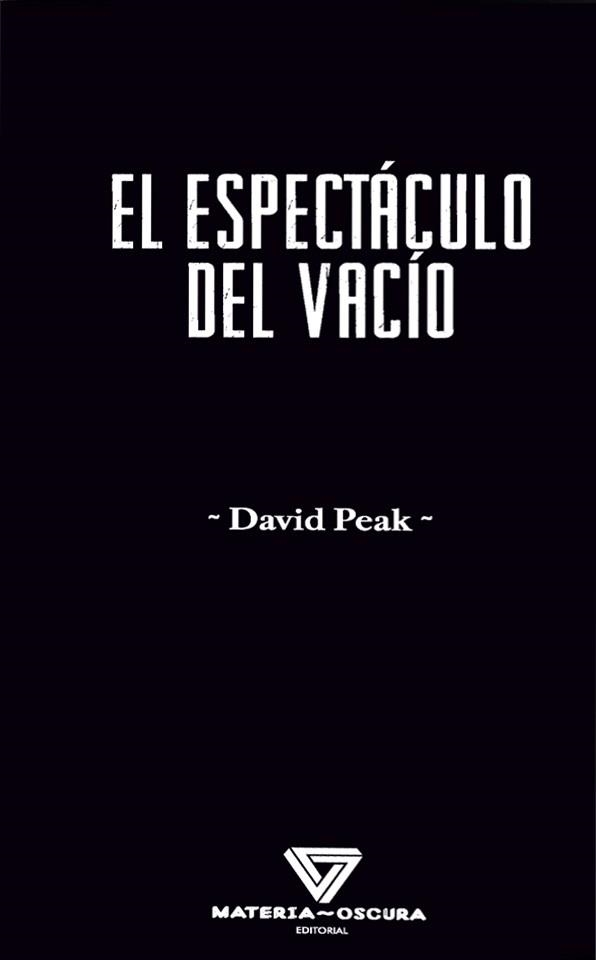 EL ESPECTÁCULO DEL VACÍO | 9788412703498 | PEAK, DAVID | Libreria Geli - Librería Online de Girona - Comprar libros en catalán y castellano