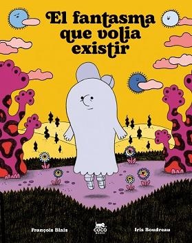 EL FANTASMA QUE VOLIA EXISTIR | 9791399037050 | BLAIS, FRANÇOIS | Llibreria Geli - Llibreria Online de Girona - Comprar llibres en català i castellà