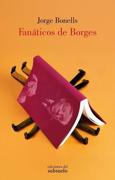 FANÁTICOS DE BORGES | 9788412974744 | BONELLS RODRÍGUEZ, JORGE | Libreria Geli - Librería Online de Girona - Comprar libros en catalán y castellano