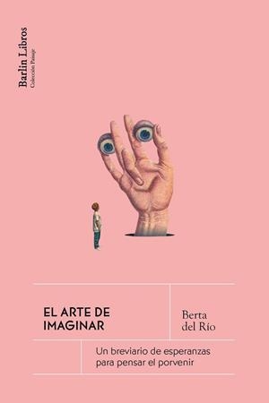 EL ARTE DE IMAGINAR | 9791387687052 | DEL RÍO, BERTA | Llibreria Geli - Llibreria Online de Girona - Comprar llibres en català i castellà