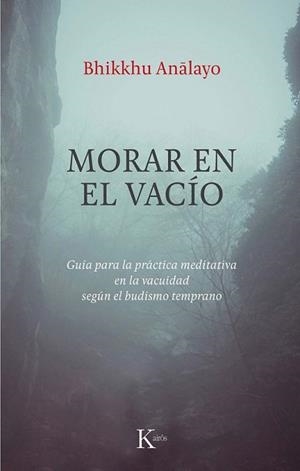 MORAR EN EL VACÍO | 9788411213967 | ANALAYO, BHIKKHU | Llibreria Geli - Llibreria Online de Girona - Comprar llibres en català i castellà