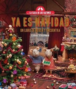 LA CASA DE LOS RATONES.YA ES NAVIDAD | 9788410323070 | SCHAAPMAN, KARINA | Libreria Geli - Librería Online de Girona - Comprar libros en catalán y castellano