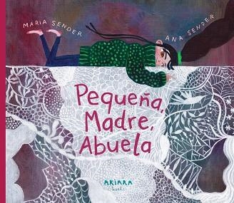 PEQUEÑA,MADRE,ABUELA | 9788418972836 | SENDER, MARÍA | Llibreria Geli - Llibreria Online de Girona - Comprar llibres en català i castellà
